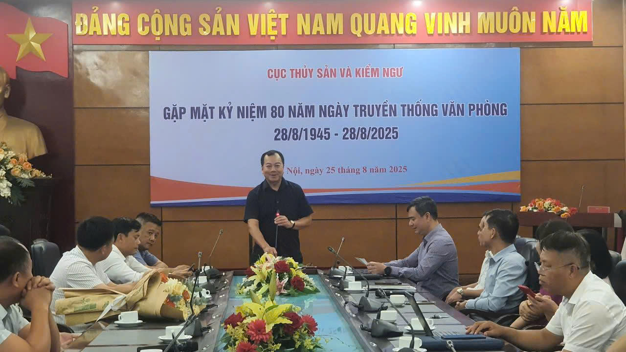 Cục Thủy sản và Kiểm ngư gặp mặt kỷ niệm 80 năm ngày truyền thống Văn phòng các cơ quan hành chính Nhà nước (28/8/1945- 28/8/2025).